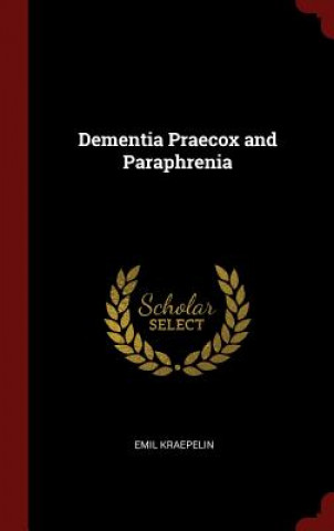 Kniha Dementia Praecox and Paraphrenia EMIL KRAEPELIN