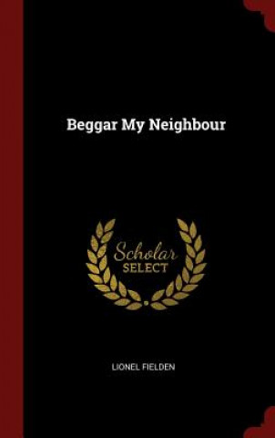 Kniha Beggar My Neighbour LIONEL FIELDEN