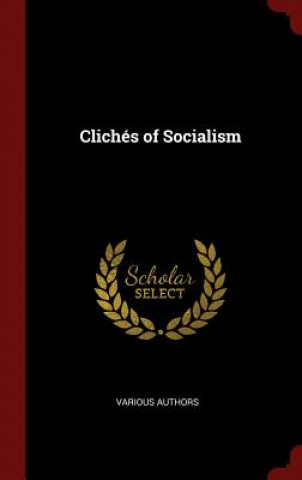 Knjiga Cliches of Socialism VARIOUS AUTHORS