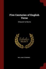 Könyv Five Centuries of English Verse WILLIAM STEBBING