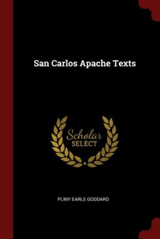 Carte San Carlos Apache Texts PLINY EARLE GODDARD