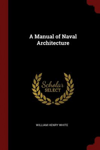 Carte Manual of Naval Architecture WILLIAM HENRY WHITE