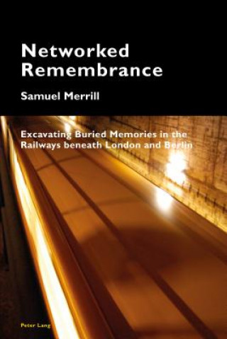 Kniha Networked Remembrance Samuel Merrill