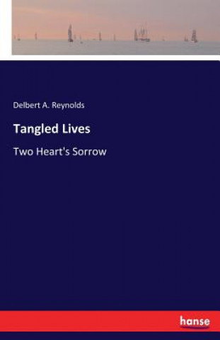 Könyv Tangled Lives Delbert a Reynolds