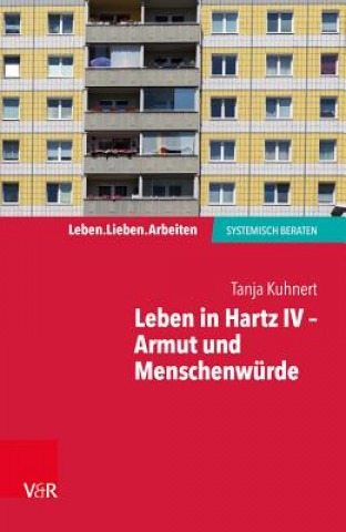 Книга Leben in Hartz IV - Armut und Menschenwürde Tanja Kuhnert