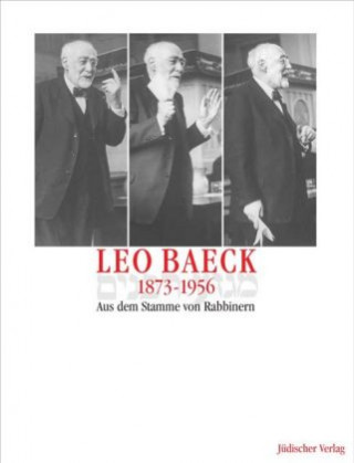 Buch Leo Baeck 1873-1956, Aus dem Stamme von Rabbinern Georg Heuberger