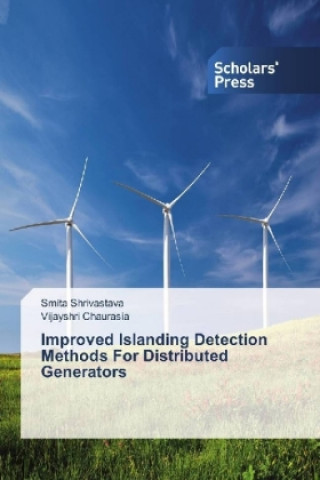 Book Improved Islanding Detection Methods For Distributed Generators Smita Shrivastava