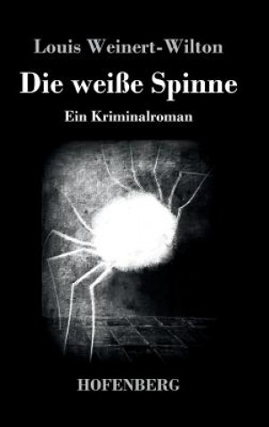 Carte Die weisse Spinne Louis Weinert-Wilton