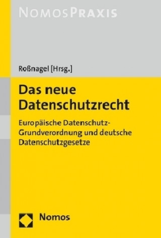 Könyv Das neue Datenschutzrecht Alexander Roßnagel