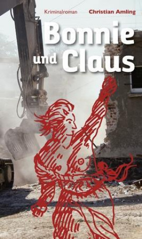 Könyv Bonnie und Claus Christian Amling