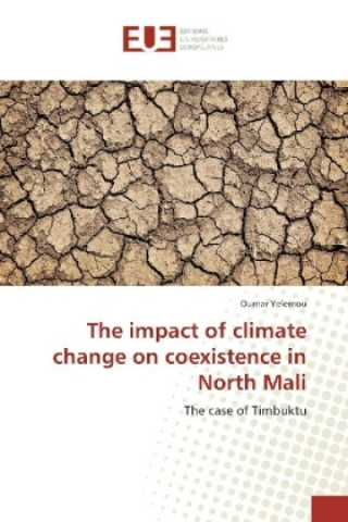 Kniha impact of climate change on coexistence in North Mali Oumar Yelemou