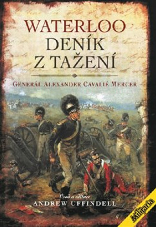 Book Waterloo Deník z tažení Generál Mercer Alexander Cavelié