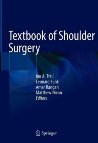 Könyv Textbook of Shoulder Surgery Ian A. Trail