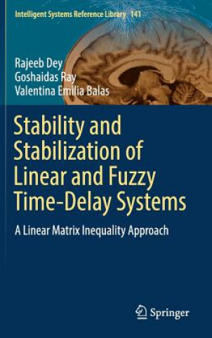 Könyv Stability and Stabilization of Linear and Fuzzy Time-Delay Systems Rajeeb Dey