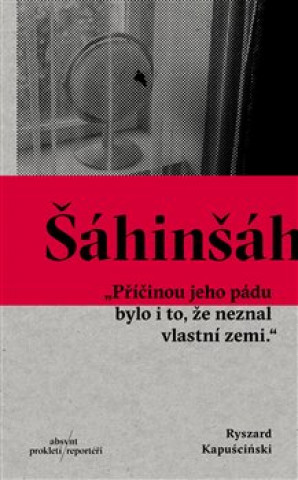 Könyv Šáhinšáh Ryszard Kapuscinski