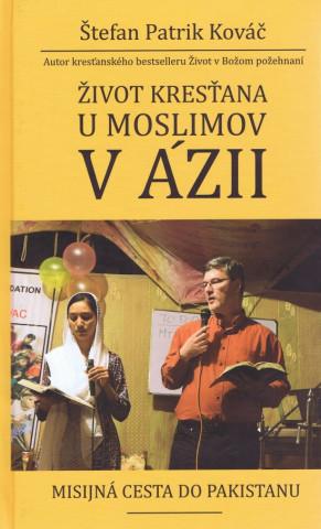 Kniha Život kresťana u moslimov v Ázii Štefan Patrik Kováč