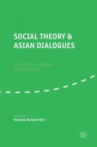 Kniha Social Theory and Asian Dialogues Ananta Kumar Giri