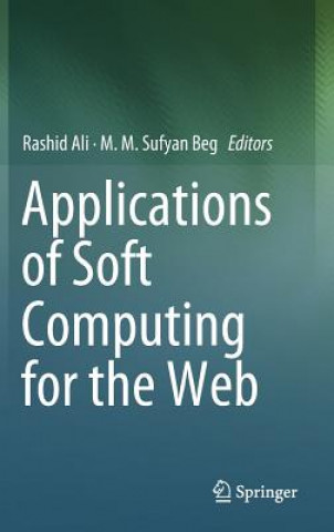 Kniha Applications of Soft Computing for the Web Rashid Ali