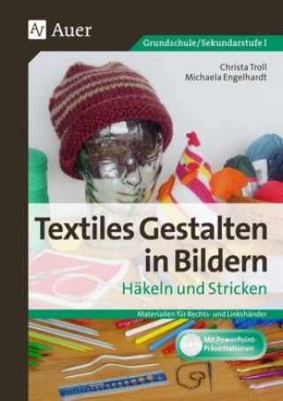 Könyv Textiles Gestalten in Bildern Häkeln und Stricken, m. 1 CD-ROM Christa Troll