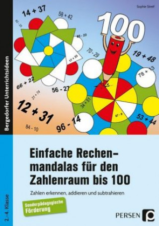 Kniha Einfache Rechenmandalas für den Zahlenraum bis 100 Sophie Streif