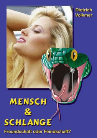 Kniha Mensch & Schlange Dietrich Volkmer