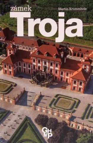 Книга Zámek Troja Martin Krummholz