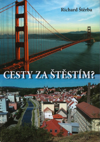 Kniha Cesty za štěstím? Richard Štěrba