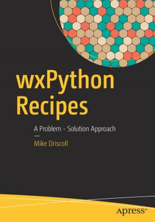 Книга wxPython Recipes Mike Driscoll