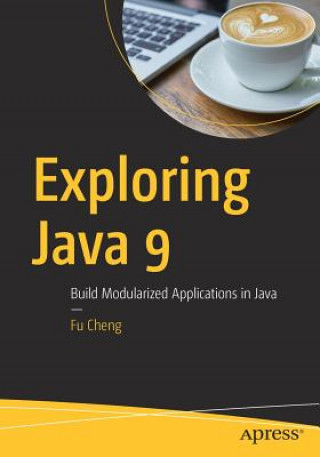 Carte Exploring Java 9 Fu Cheng