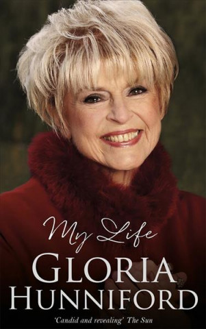 Kniha Gloria Hunniford: My Life - The Autobiography Gloria Hunniford