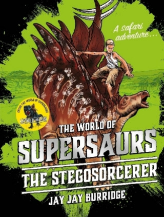 Kniha Supersaurs 2: The Stegosorcerer Jay Jay Burridge