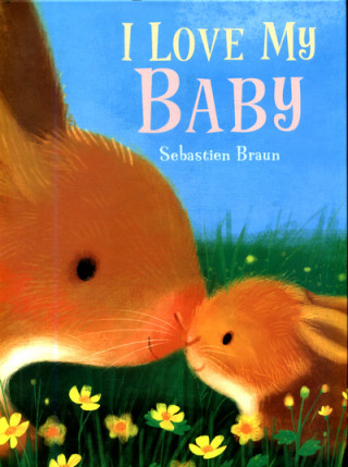Könyv I Love My Baby Sebastien Braun