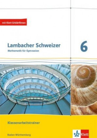 Книга Lambacher Schweizer Mathematik. Klassenarbeitstrainer. Schülerheft mit Lösungen.  Ausgabe Baden-Württemberg ab 2017. 6. Schuljahr 