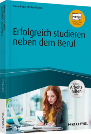 Книга Erfolgreich studieren neben dem Beruf Claus Peter Müller-Thurau