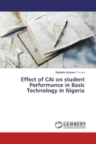 Carte Effect of CAI on student Performance in Basic Technology in Nigeria Abdullahi Abubakar Yunusa