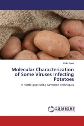 Kniha Molecular Characterization of Some Viruses Infecting Potatoes Dalia Aseel