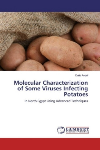 Книга Molecular Characterization of Some Viruses Infecting Potatoes Dalia Aseel