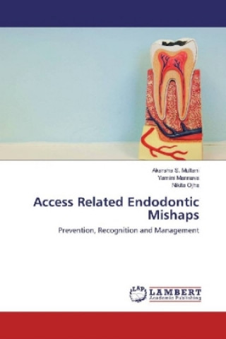 Könyv Access Related Endodontic Mishaps Akarsha S. Multani