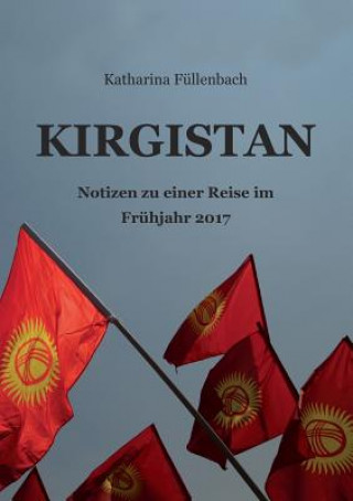 Kniha KIRGISTAN Katharina Füllenbach