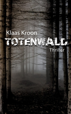 Kniha Totenwald Klaas Kroon