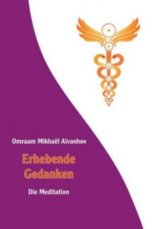 Kniha Erhebende Gedanken - Die Meditation Omraam Mikhaël A?vanhov