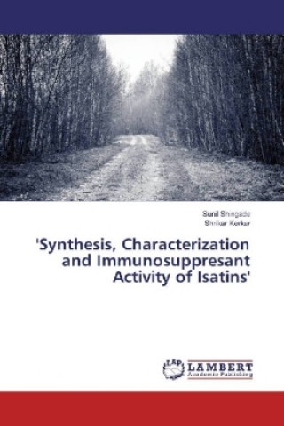 Book 'Synthesis, Characterization and Immunosuppresant Activity of Isatins' Sunil Shingade