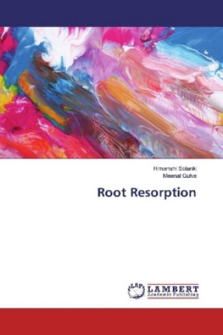 Knjiga Root Resorption Himanshi Solanki