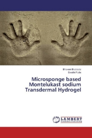 Knjiga Microsponge based Montelukast sodium Transdermal Hydrogel Bhavani Boddeda