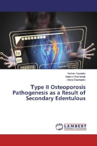 Carte ype II Osteoporosis Pathogenesis as a Result of Secondary Edentulous Yevhen Kuzenko