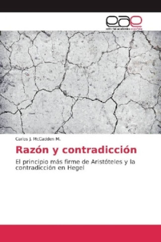 Βιβλίο Razón y contradicción Carlos J. McCadden M.