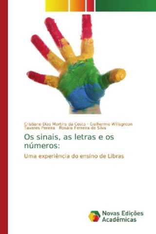 Книга Os sinais, as letras e os numeros Cristiane Dias Martins da Costa