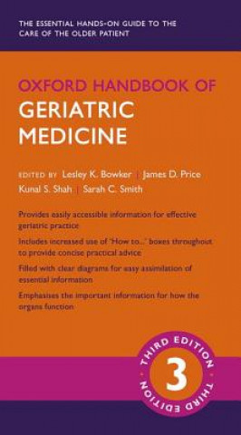 Kniha Oxford Handbook of Geriatric Medicine Lesley K Bowker