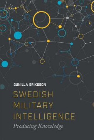 Kniha Swedish Military Intelligence Gunilla Erikkson