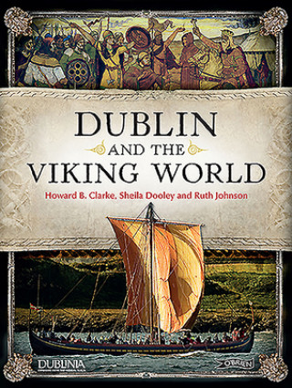 Kniha Dublin and the Viking World Howard Clarke